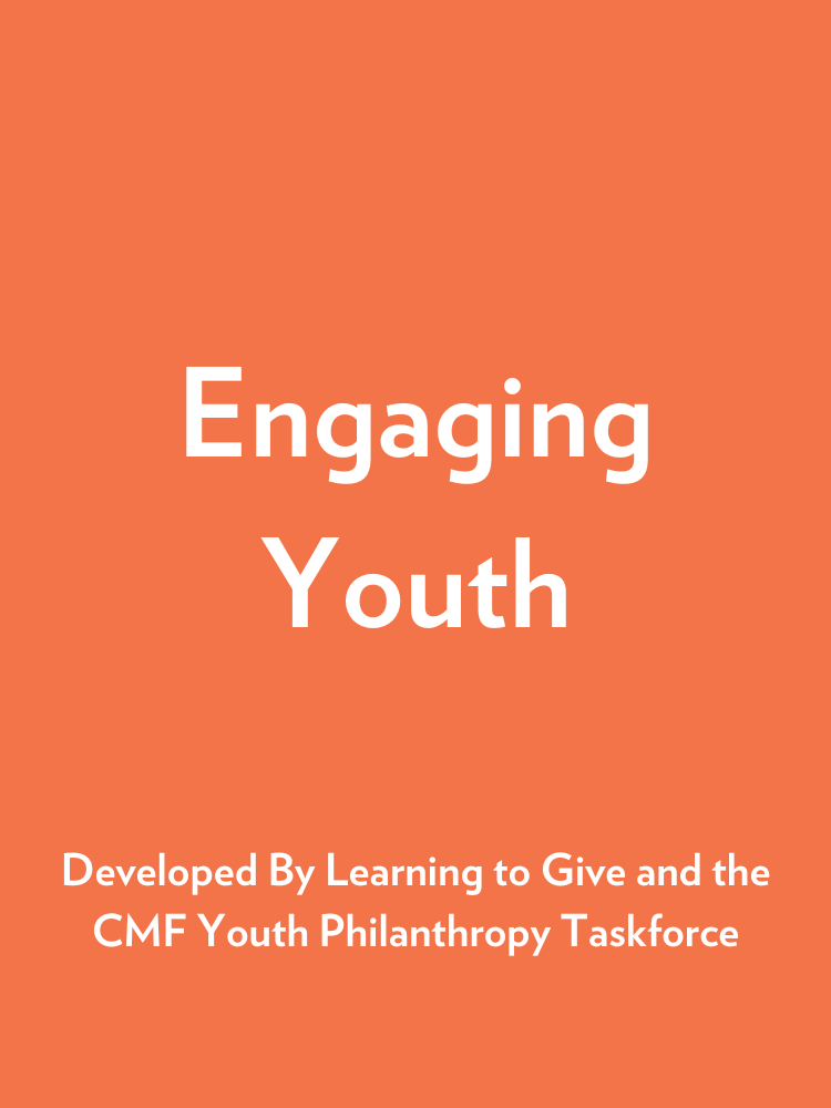 Orange rectangle with white color text that says Engaging Youth, and smaller white text towards the bottom that says Developed by Learning to Give and the CMF Youth Philanthropy Taskforce