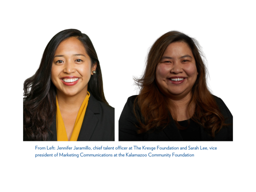 Sarah Lee, vice president of Marketing Communications at the Kalamazoo Community Foundation, and Jennifer Jaramillo, chief talent officer at The Kresge Foundation
