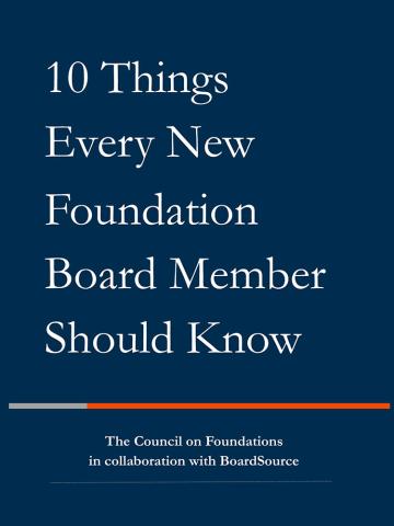 Cover of 10 Things Every New Foundation Board Member Should Know