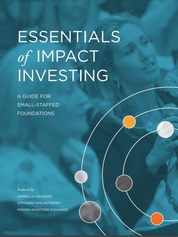 Essentials of Impact Investing: A Guide for Small-Staffed Foundations Cover
