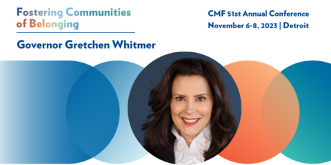 Governor Gretchen Whitmer, CMF's 51st Annual Conference